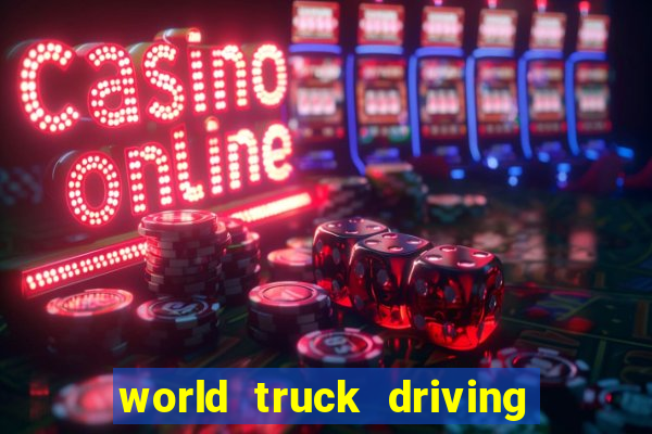 world truck driving simulator dinheiro infinito tudo desbloqueado 1,395